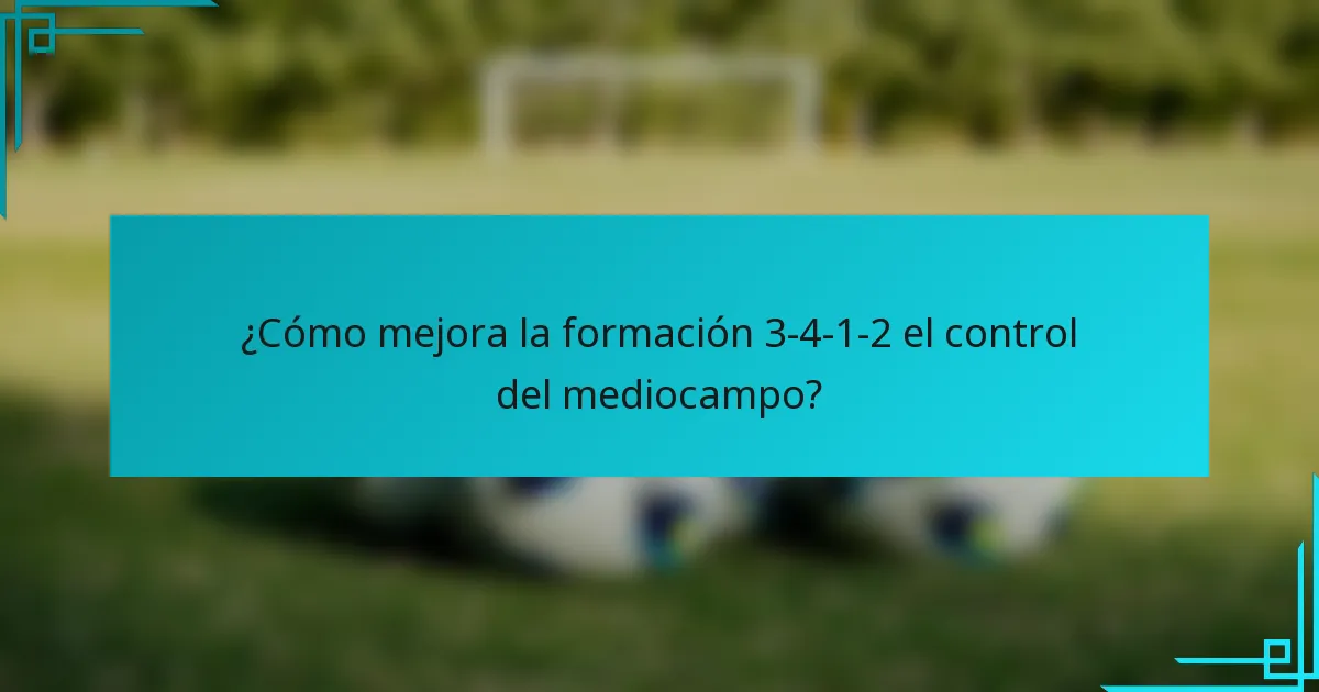 ¿Cómo mejora la formación 3-4-1-2 el control del mediocampo?