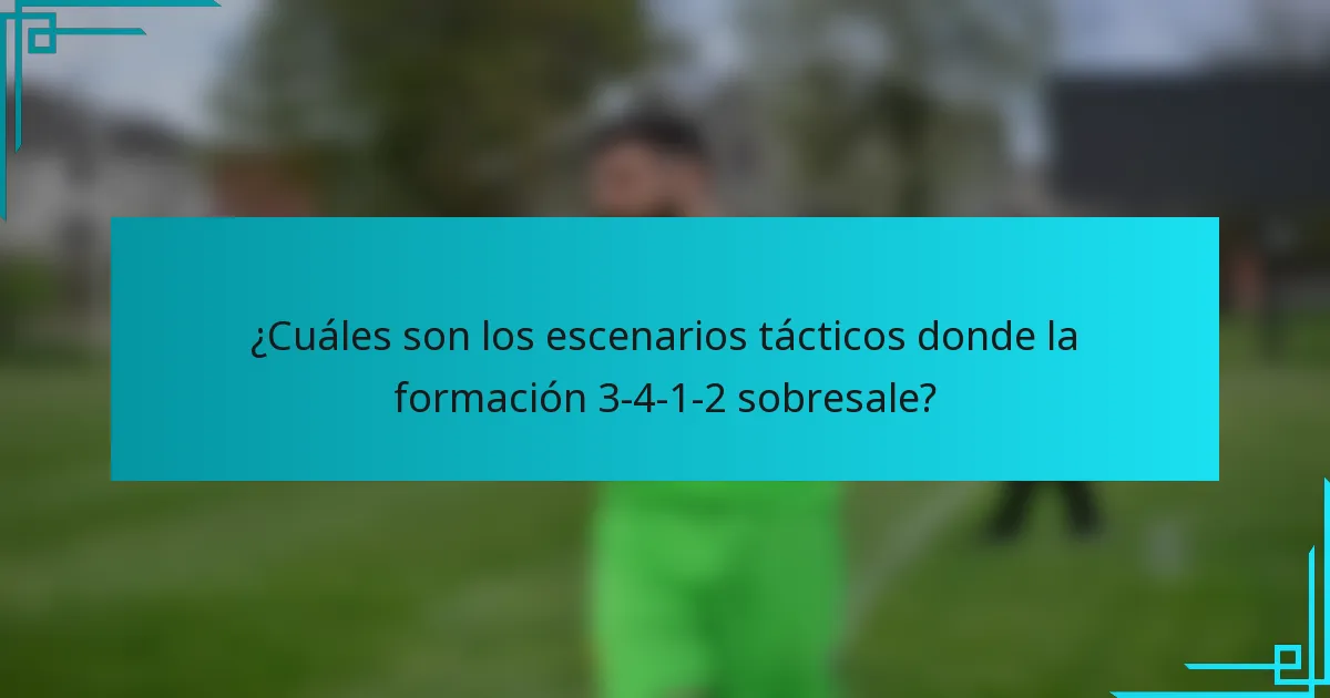 ¿Cuáles son los escenarios tácticos donde la formación 3-4-1-2 sobresale?
