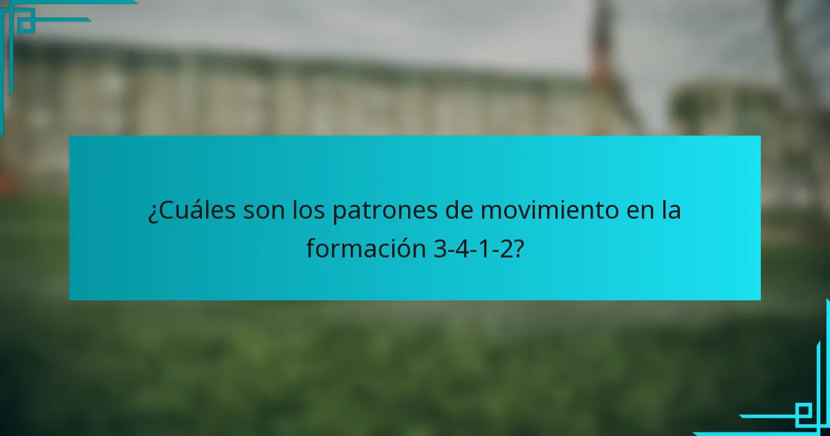 ¿Cuáles son los patrones de movimiento en la formación 3-4-1-2?