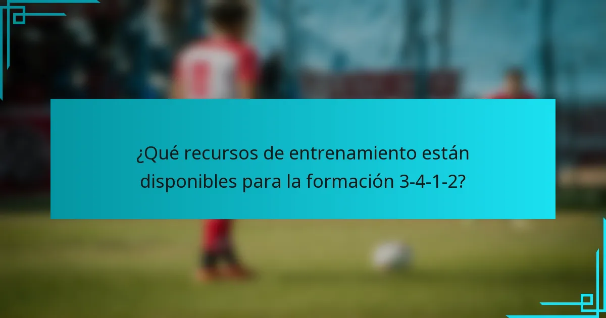 ¿Qué recursos de entrenamiento están disponibles para la formación 3-4-1-2?